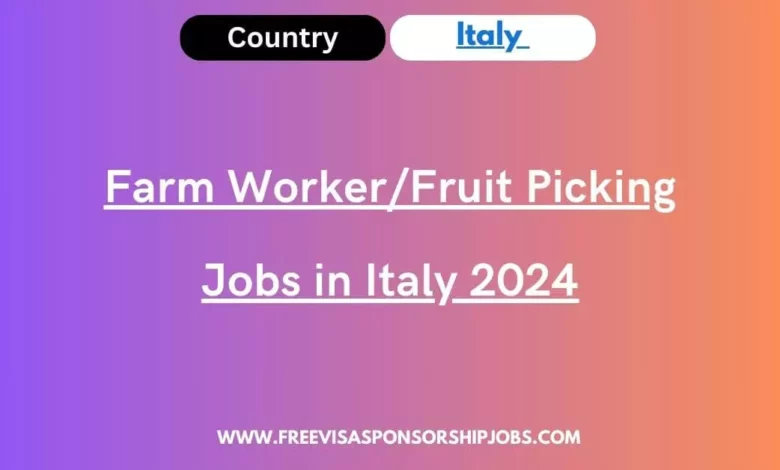 Farm Worker Fruit Picking Jobs in Italy