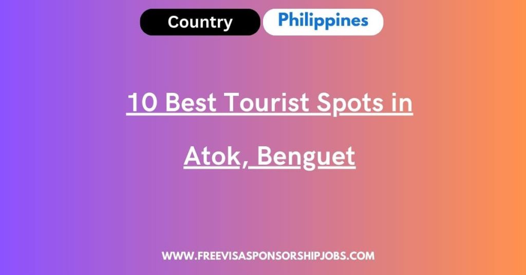 10 Best Tourist Spots in Atok, Benguet