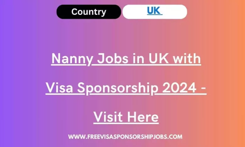 Nanny Jobs in UK with Visa Sponsorship