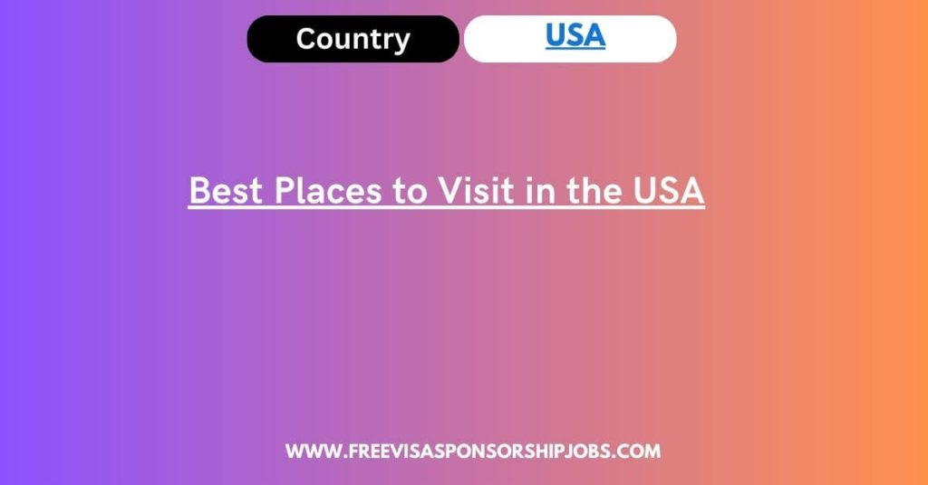 Best Places to Visit in the USA