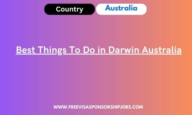 Best Things To Do in Darwin Australia