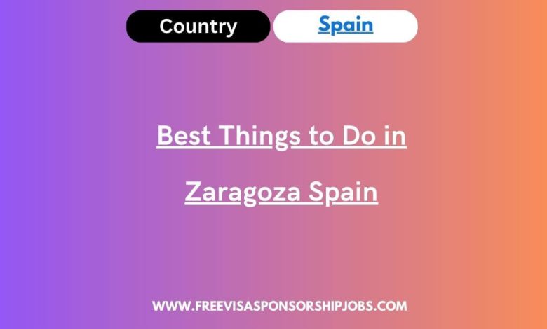 Best Things to Do in Zaragoza Spain