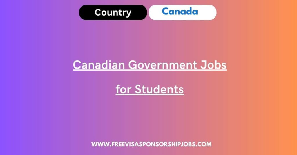 Canadian Government Jobs for Students