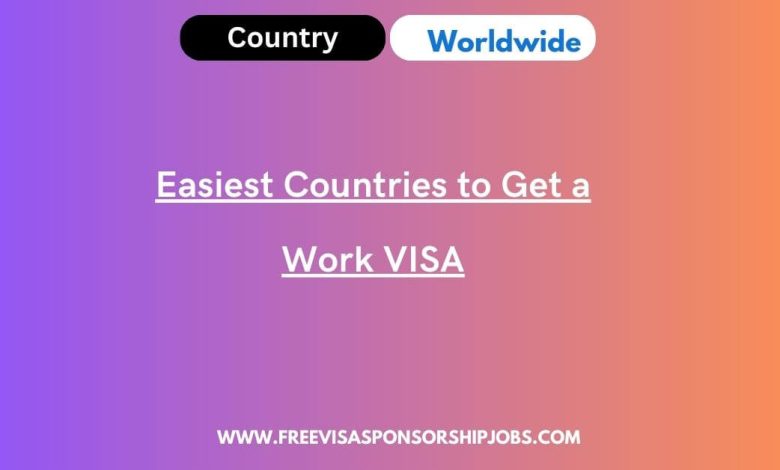 Easiest Countries to Get a Work VISA
