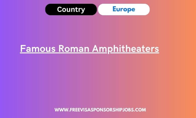 Famous Roman Amphitheaters