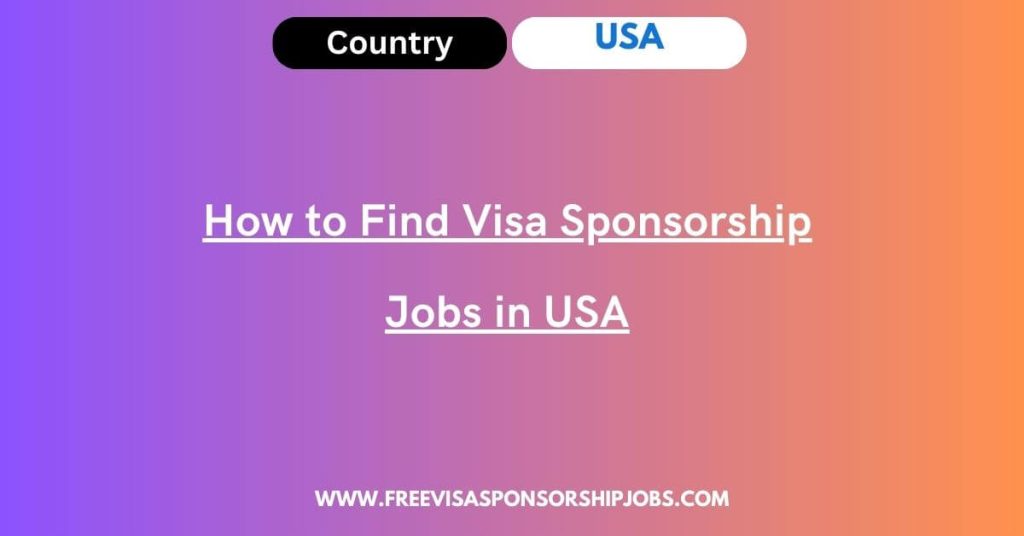 How to Find Visa Sponsorship Jobs in USA