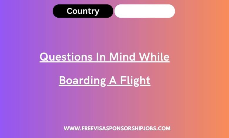 Questions In Mind While Boarding A Flight