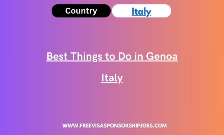 Best Things to Do in Genoa Italy