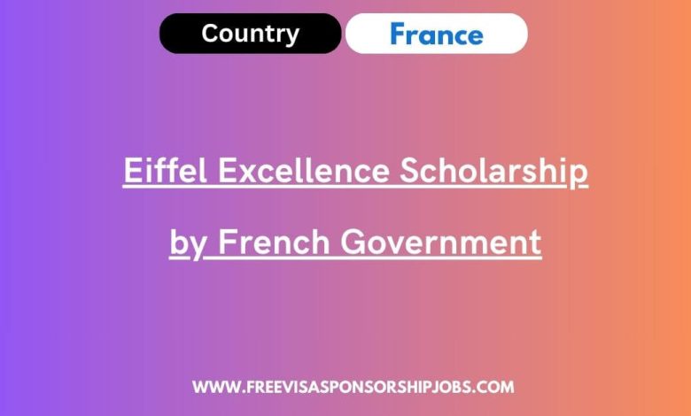 Eiffel Excellence Scholarship by French Government