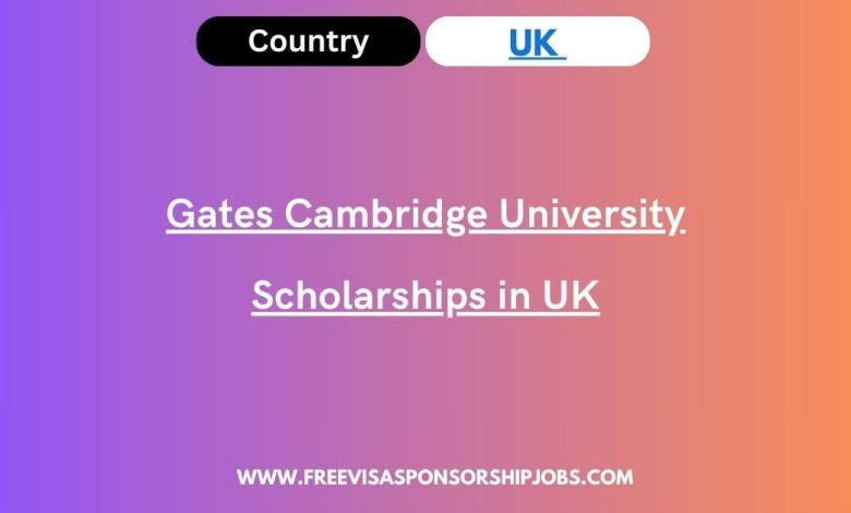 Gates Cambridge University Scholarships in UK