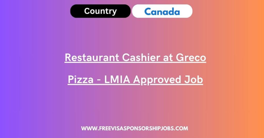Restaurant Cashier at Greco Pizza - LMIA Approved Job
