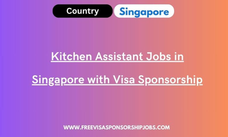 Kitchen Assistant Jobs in Singapore with Visa Sponsorship