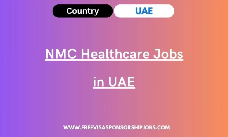 NMC Healthcare Jobs in UAE
