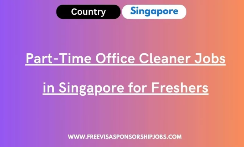 Part-Time Office Cleaner Jobs in Singapore for Freshers