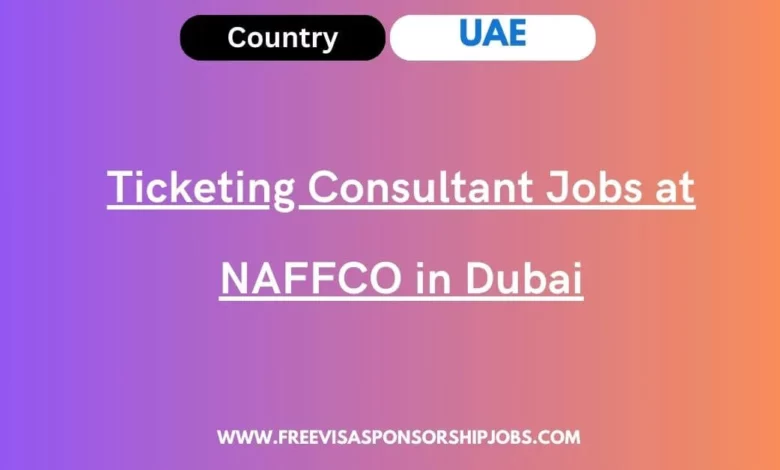 Ticketing Consultant Jobs at NAFFCO in Dubai