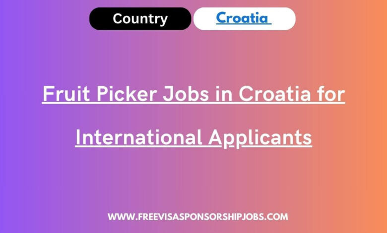 Fruit Picker Jobs in Croatia