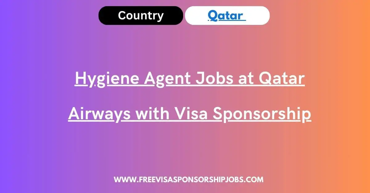 Hygiene Agent Jobs at Qatar Airways with Visa Sponsorship