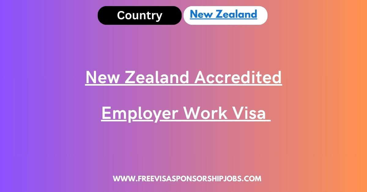 New Zealand Accredited Employer Work Visa 2024 5875