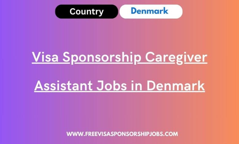 Visa Sponsorship Caregiver Assistant Jobs in Denmark
