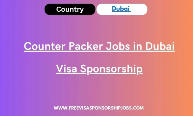 Counter Packer Jobs in Dubai