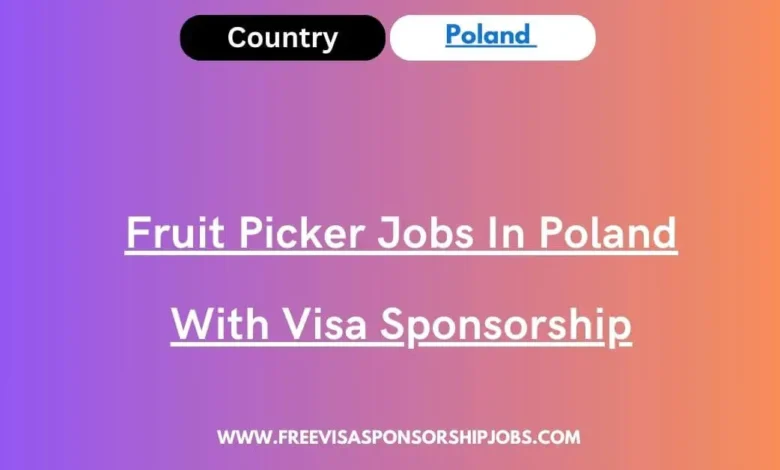 Fruit Picker Jobs In Poland