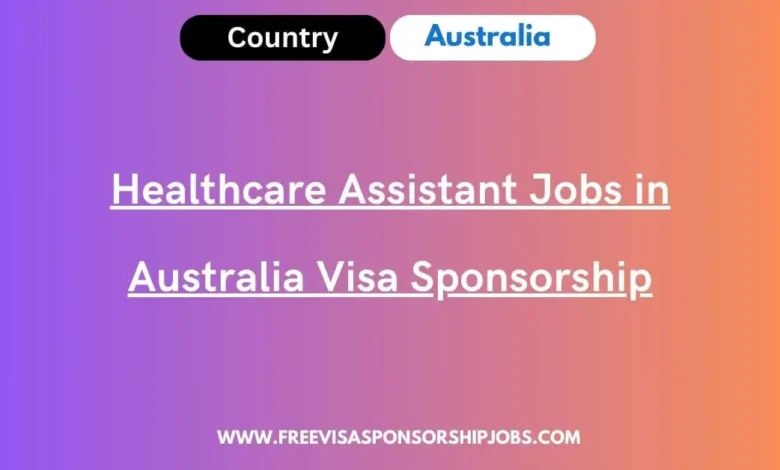 Healthcare Assistant Jobs in Australia Visa Sponsorship