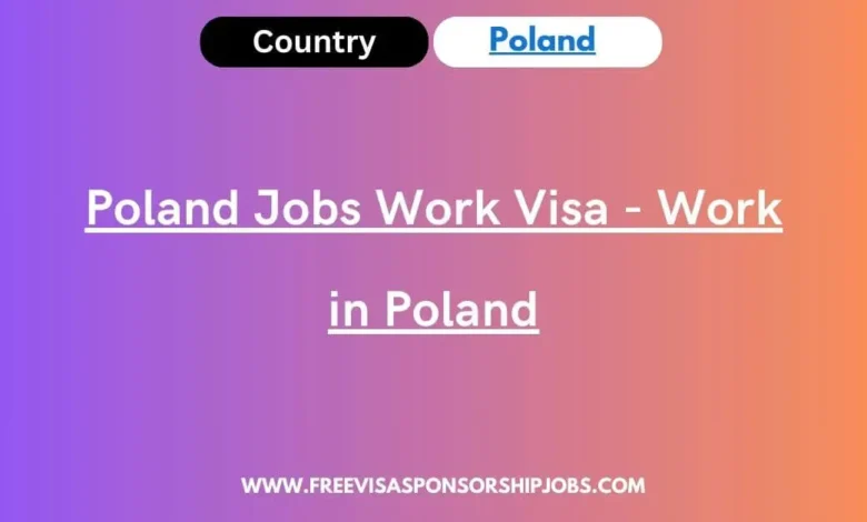 Poland Jobs Work Visa Work in Poland