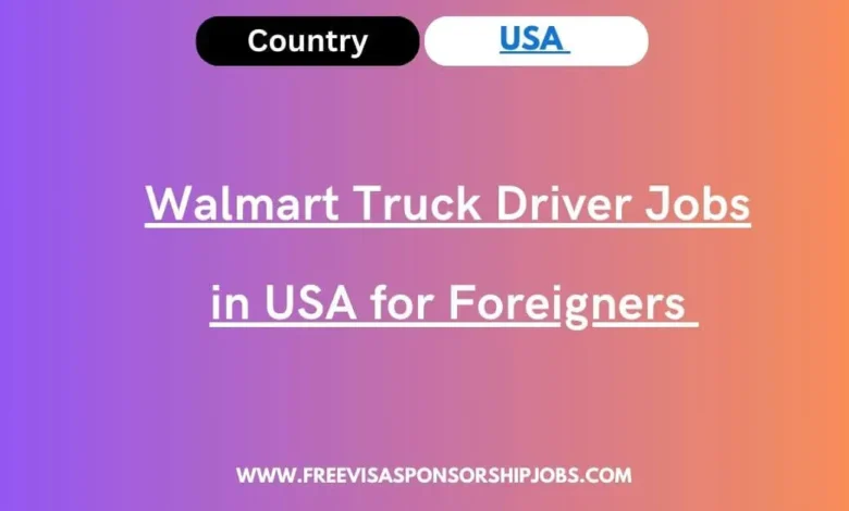 Walmart Truck Driver Jobs in USA