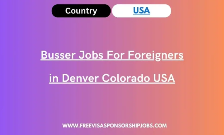 Busser Jobs For Foreigners