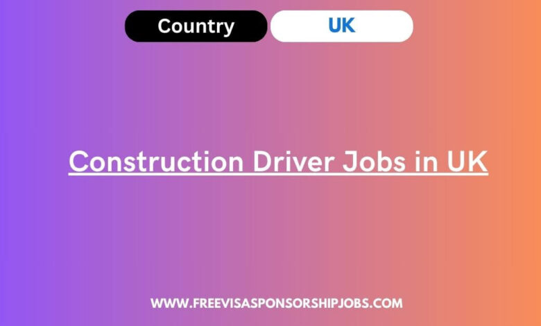 Construction Driver Jobs in UK
