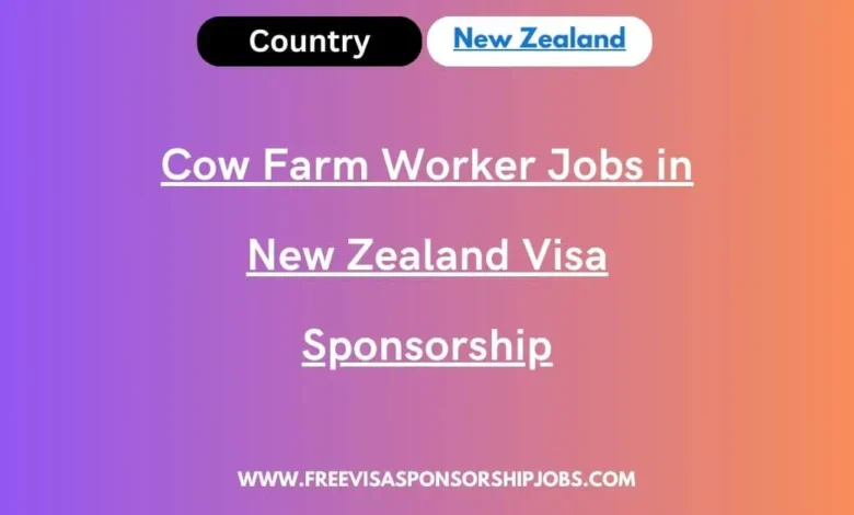 Cow Farm Worker Jobs in New Zealand