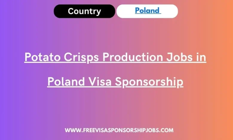 Potato Crisps Production Jobs in Poland