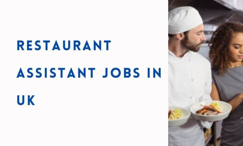 Restaurant Assistant Jobs in UK