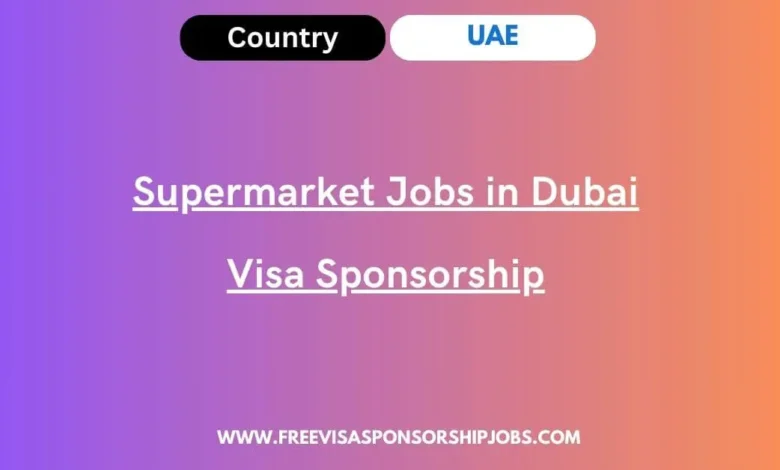 Supermarket Jobs in Dubai
