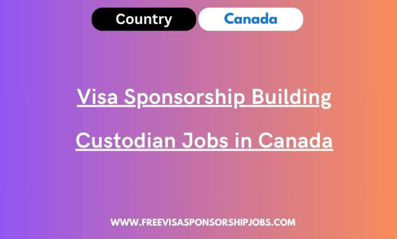 Visa Sponsorship Building Custodian Jobs in Canada