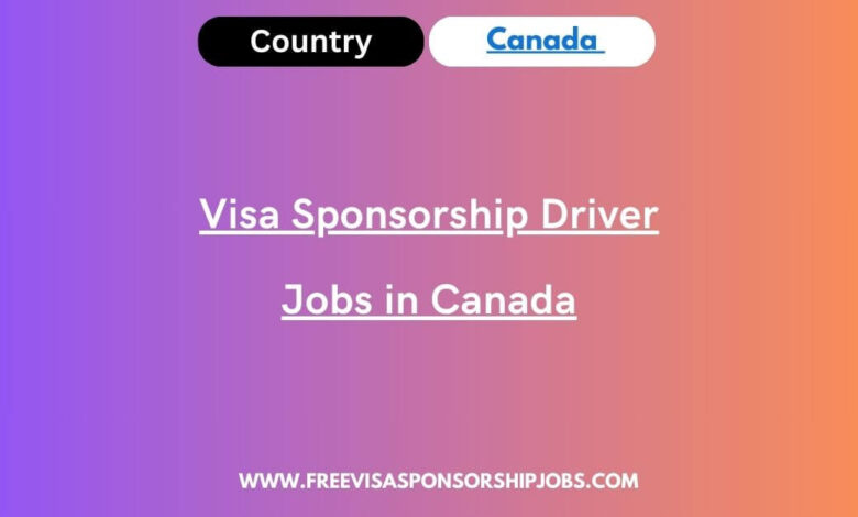 Visa Sponsorship Driver Jobs in Canada