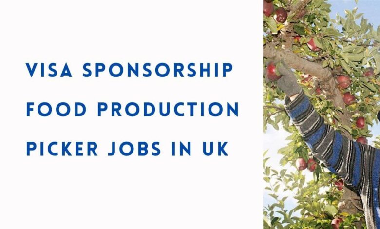 Visa Sponsorship Food Production Picker Jobs in UK