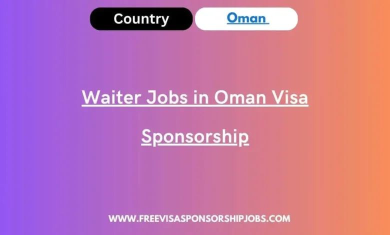 Waiter Jobs in Oman