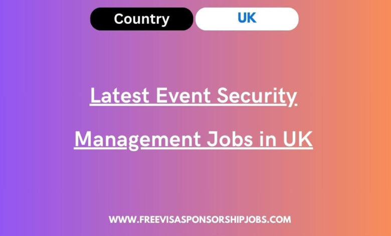 Latest Event Security Management Jobs in UK
