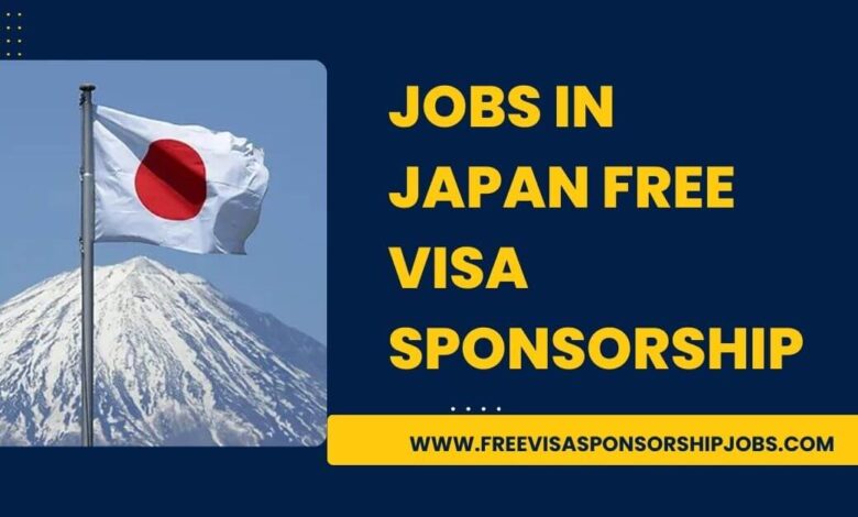 Jobs in Japan Free Visa Sponsorship