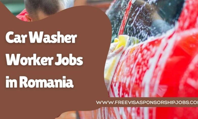 Car Washer Worker Jobs in Romania