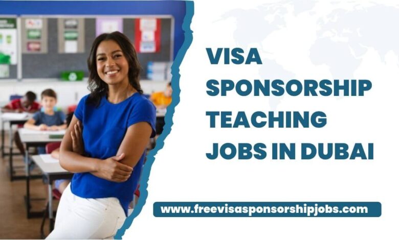 Visa Sponsorship Teaching Jobs in Dubai